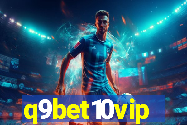 q9bet10vip