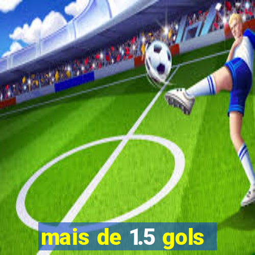 mais de 1.5 gols