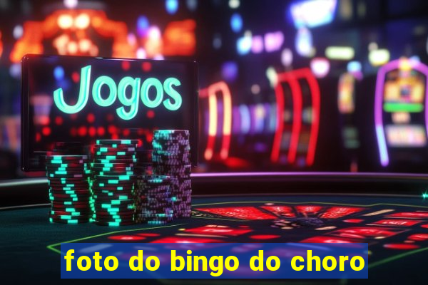 foto do bingo do choro