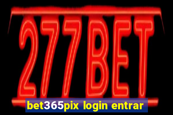 bet365pix login entrar