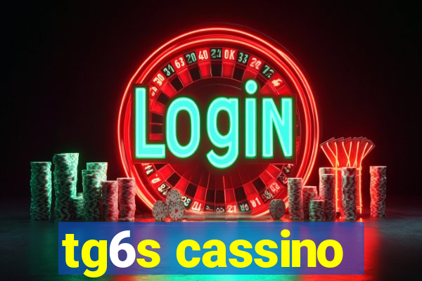 tg6s cassino