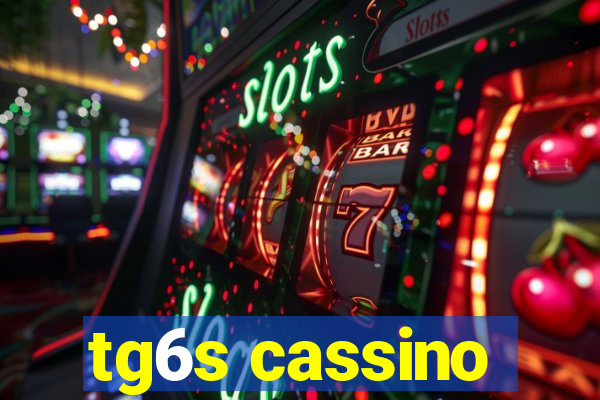 tg6s cassino