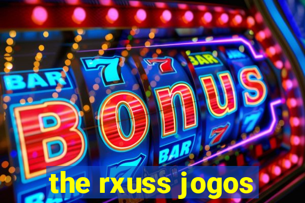 the rxuss jogos