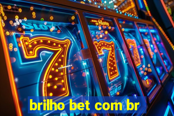 brilho bet com br