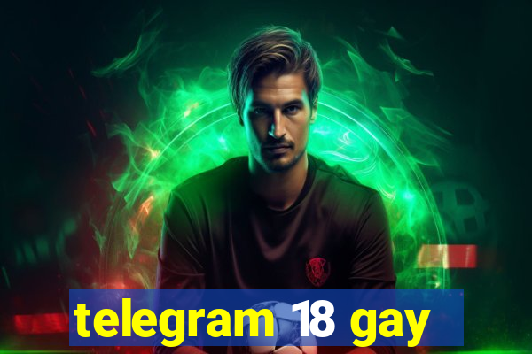 telegram 18 gay