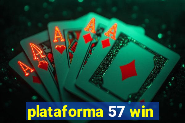 plataforma 57 win