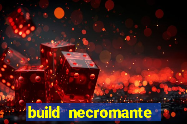 build necromante diablo 4