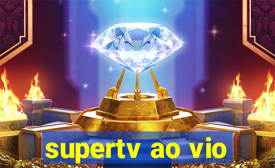 supertv ao vio