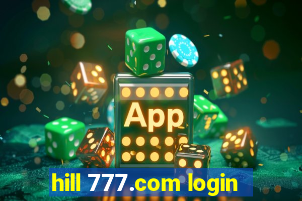 hill 777.com login