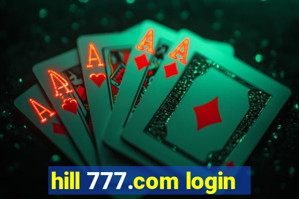 hill 777.com login