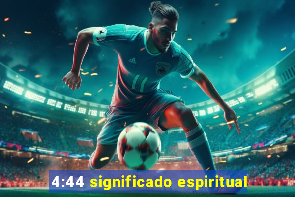 4:44 significado espiritual