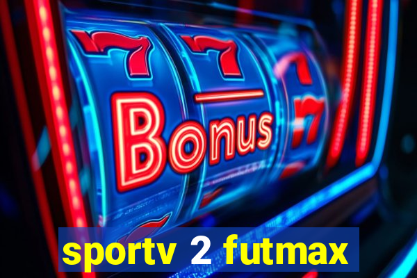 sportv 2 futmax