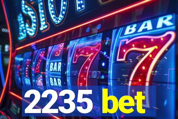 2235 bet