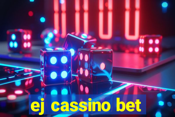 ej cassino bet