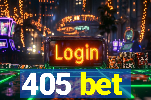 405 bet