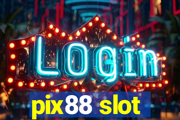 pix88 slot