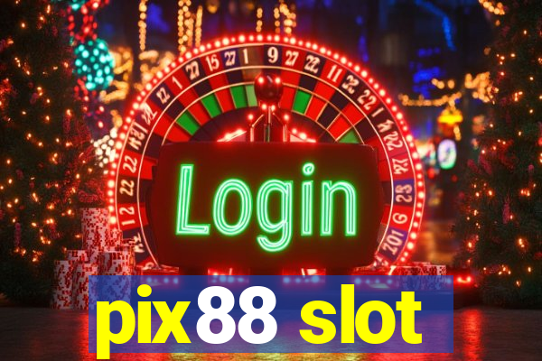 pix88 slot