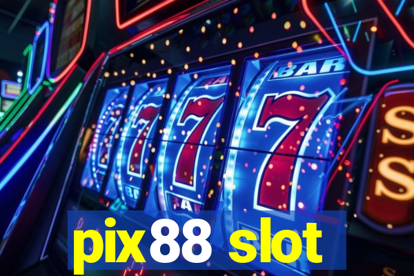 pix88 slot