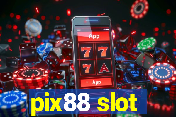 pix88 slot