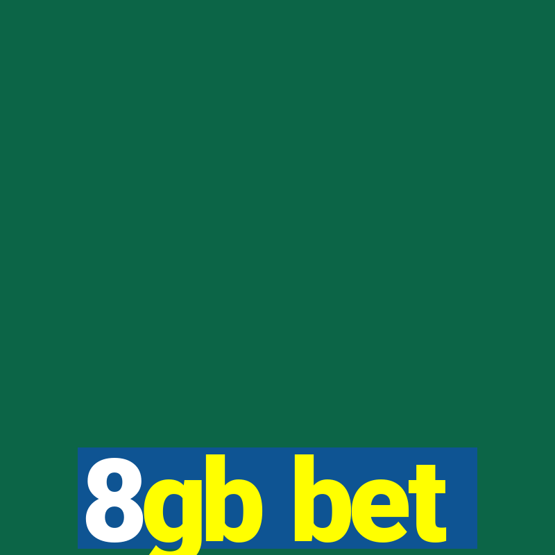 8gb bet