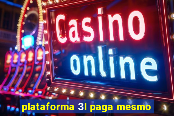 plataforma 3l paga mesmo