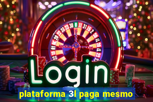 plataforma 3l paga mesmo