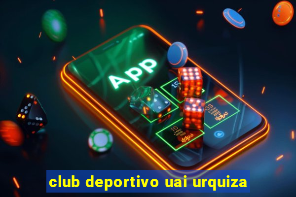 club deportivo uai urquiza