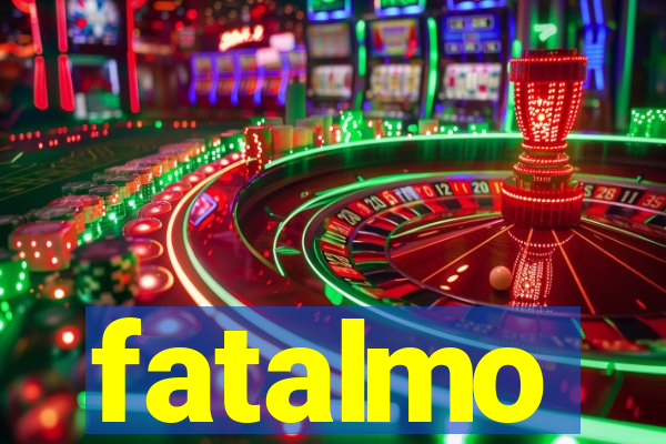 fatalmo