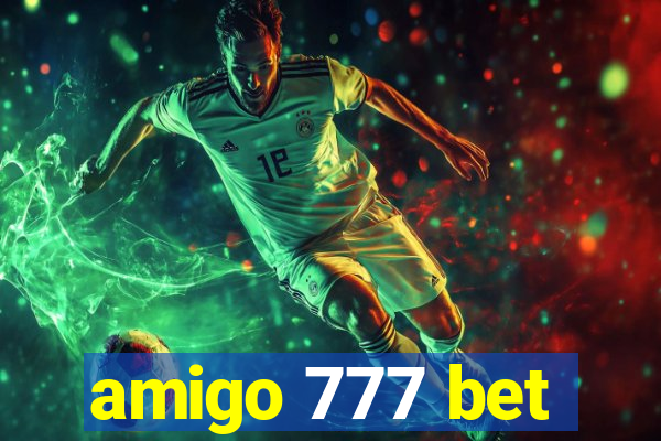 amigo 777 bet