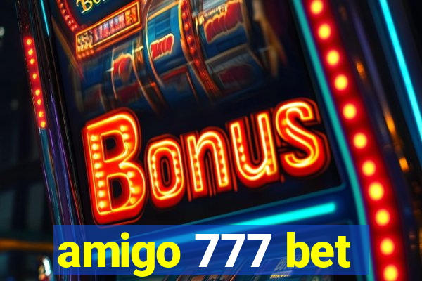 amigo 777 bet