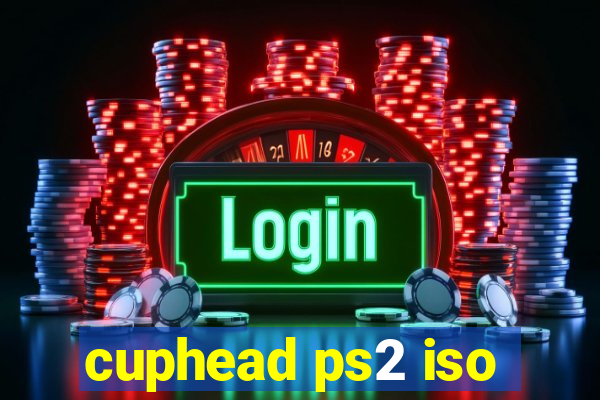 cuphead ps2 iso