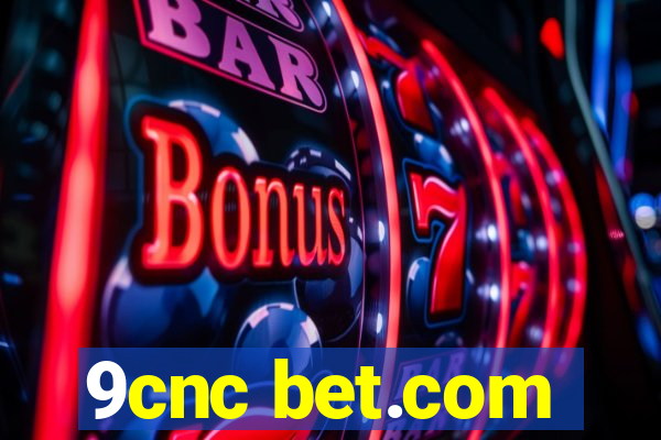 9cnc bet.com