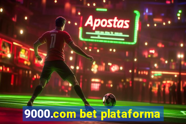 9000.com bet plataforma