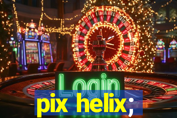 pix helix;