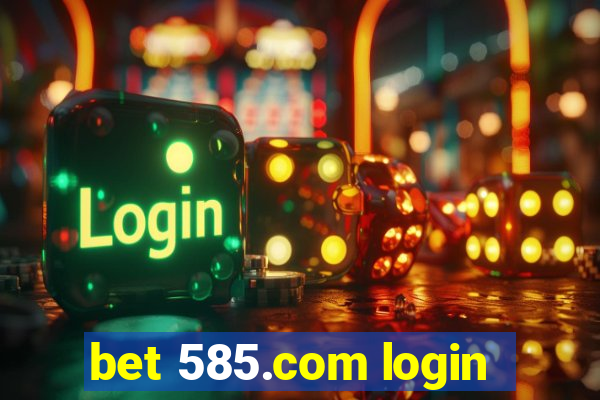 bet 585.com login