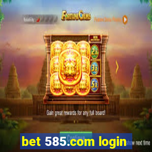 bet 585.com login