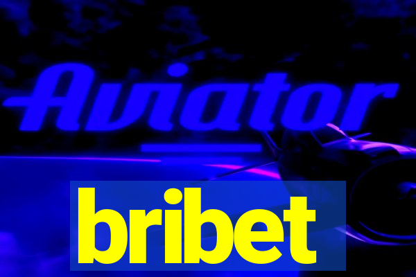 bribet