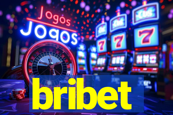 bribet