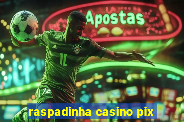 raspadinha casino pix