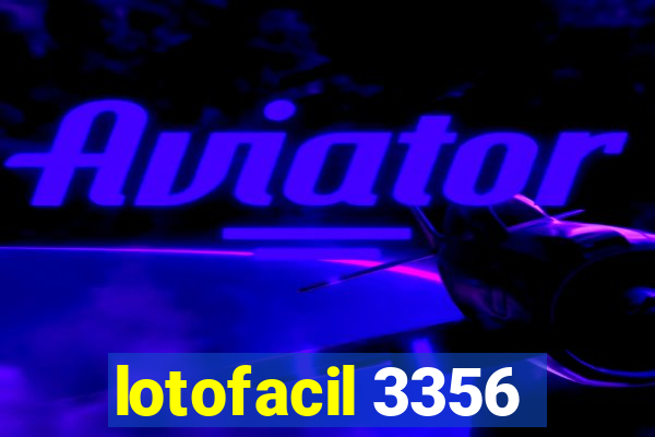 lotofacil 3356