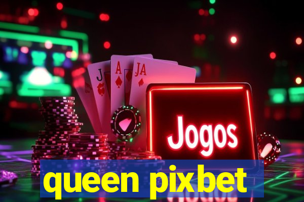 queen pixbet