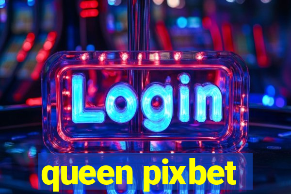 queen pixbet