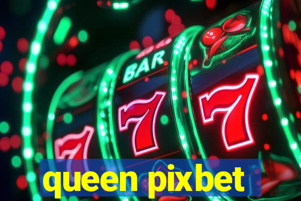 queen pixbet