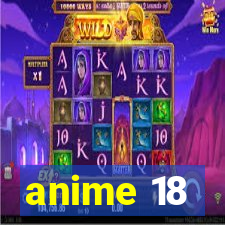 anime 18