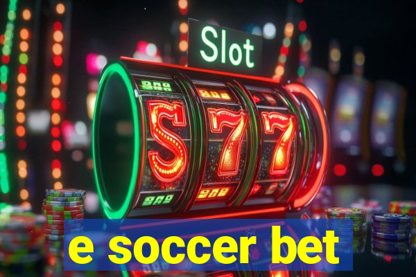 e soccer bet