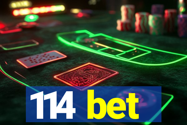 114 bet