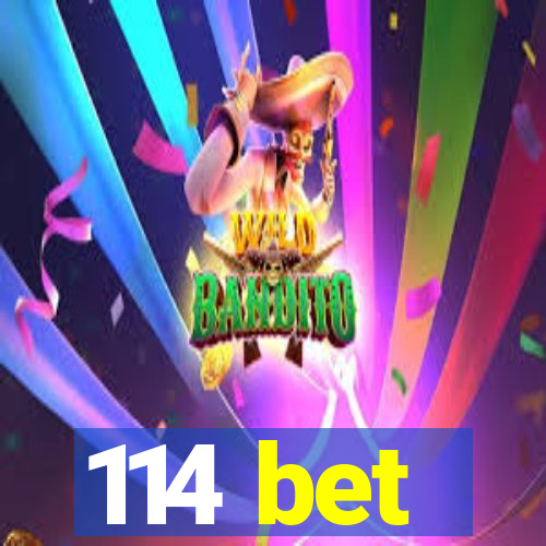 114 bet