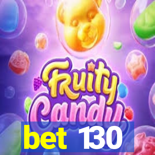 bet 130