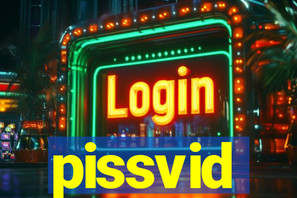 pissvid