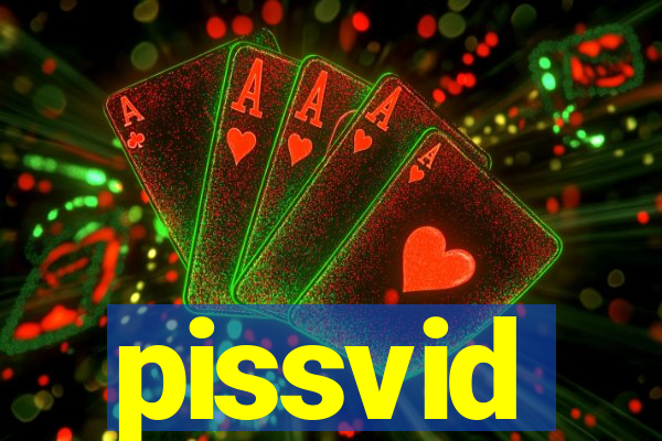 pissvid